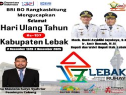 BRI BO Rangkasbitung Sampaikan Ucapan Selamat Hari Jadi Kabupaten Lebak ke-197 dengan Semangat Lebak Ruhay (Rukun, Unggul, Hegar, Aman dan Yakin)