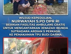 Wujud Kepedulian, Nurwayah S.Pd DPR RI Berikan Fasilitas Ambulans Gratis untuk mengantarkan Jenazah Ibunda Sutradara Ardian S Perkasa kepemakaman TPU Budi Darma.